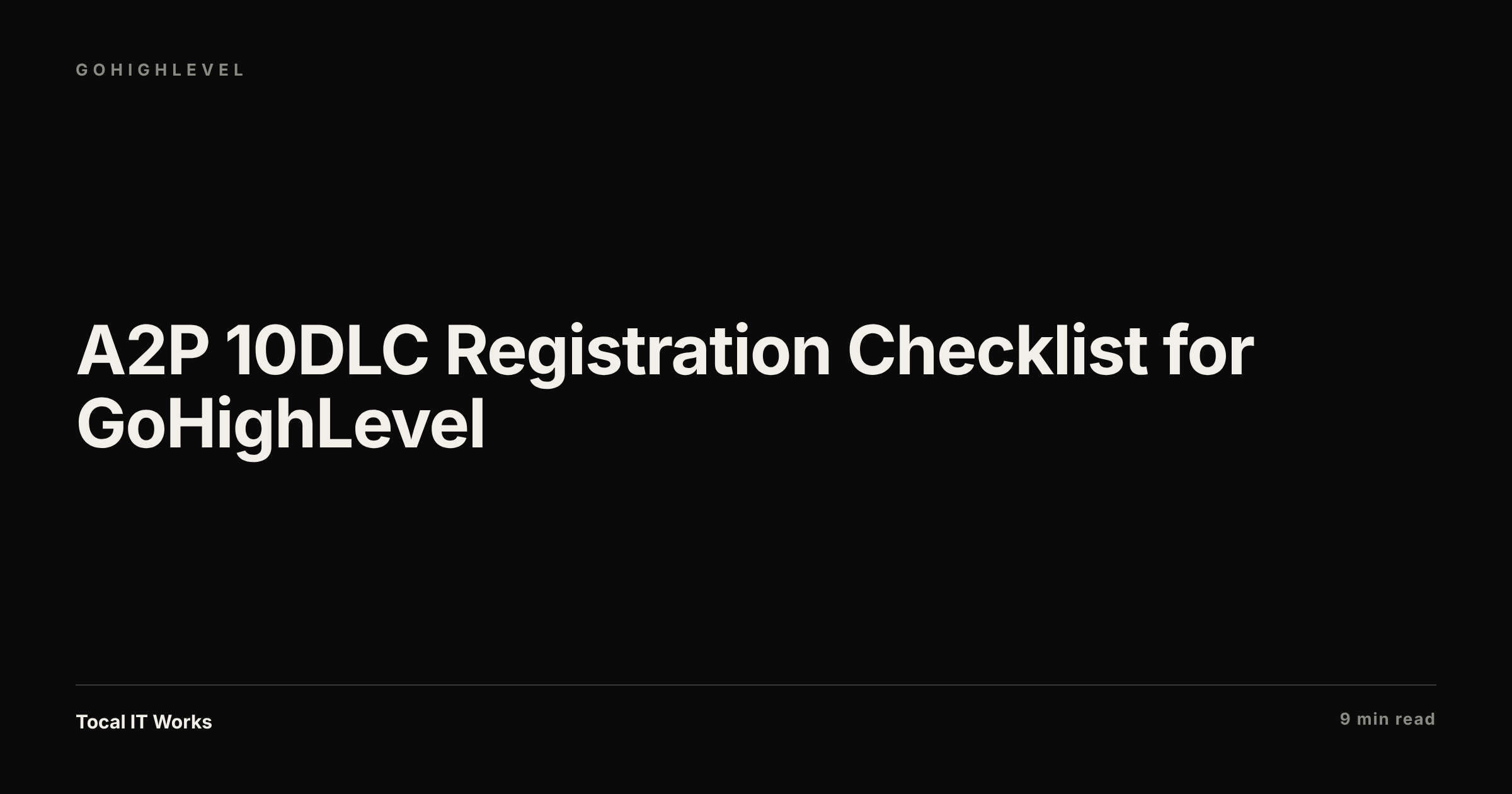 A2P 10DLC registration checklist for GoHighLevel
