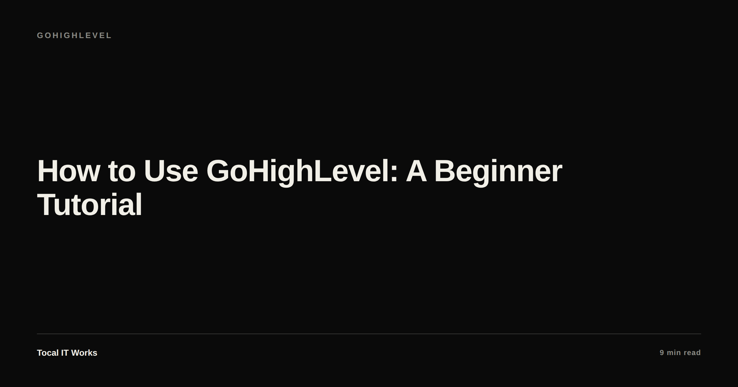 How to use GoHighLevel — a beginner tutorial